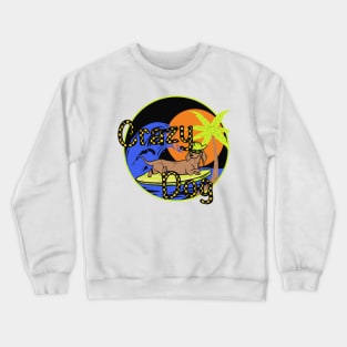 Crazy dog Crewneck Sweatshirt